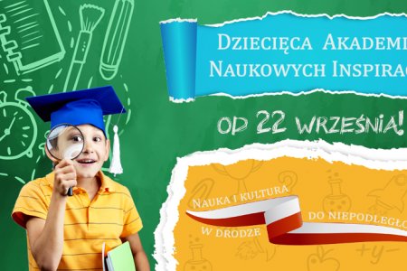 Plakat informujący o organizacji Dziecięcej Akademii Naukowych Inspiracji