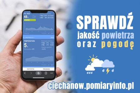 Po lewej stronie grafiki dłoń trzymająca telefon z uruchomioną aplikacją. Po prawej napis: Sprawdź jakość powietrza oraz pogodę w Ciechanowie; ciechanow.pomiaryinfo.pl.