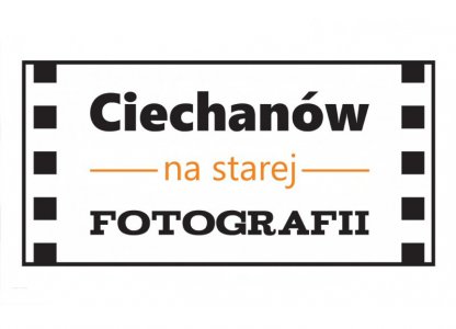 Ruszył projekt „Ciechanów na starej fotografii