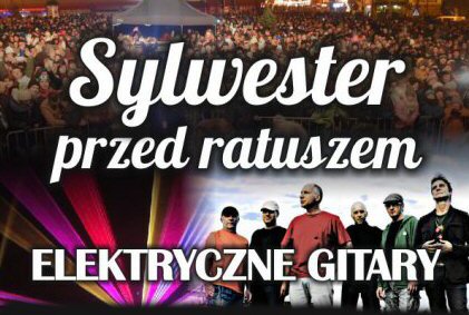 Sylwester przed ratuszem: Elektryczne Gitary i pok