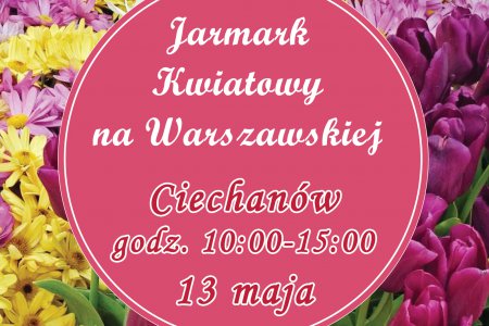 Plakat promujący jarmark kwiatowy na ul. Warszawskiej. Data i miejsce dostępne w tekście o jarmarku