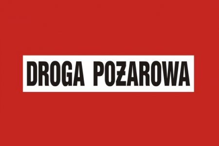 „Droga pożarowa” – drogą życia