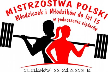 Grafika informująca o mistrzostwach młodziczek i młodzików w podnoszeniu ciężarów. Na białym tle u góry znajduje się duży czerwony napis: Mistrzostwa Polski Młodziczek i Młodzików do lat 15 w podnoszeniu ciężarów. Niżej znajdują się dwie sylwetki wspólnie trzymające sztangę: męska (czarna, bardziej umięśniona) i damska (czerwona, delikatniejszej budowy, z włosami związanymi w kitkę). Na dole jest napis: Ciechanów 22-24.10.2021 r.