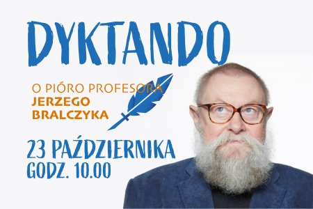 Grafika złożona z krótkiej informacji organizacyjnej i zdjęcie profesora Jerzego Bralczyka. Tekst mieści się po lewej stronie grafiki. Napisano: 