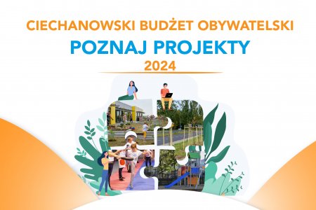 Grafika informująca o kolejnej edycji Budżetu Obywatelskiego. U góry napis: Ciechanowski Budżet Obywatelski Poznaj projekty 2024. Niżej znajduje się układanka puzzle z czterema elementami. Na każdym z  puzzli umieszczono zdjęcia inwestycji wykonanych z pieniędzy budżetu obywatelskiego: placu zabaw, ścieżki rowerowej, kurs samoobrony dla dzieci i rodziców lub opiekunów, szpaleru młodych drzew. Dodatkowe elementy graficzne wokół układanki to rysunkowe postaci: kobiety stojącej po lewej, a także kobiety i mężczyzny z laptopem, siedzących na górnej krawędzi puzzli.