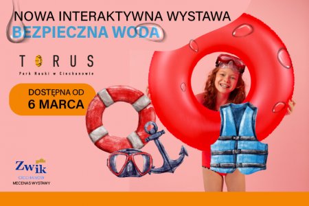 Nowa wystawa w Parku Nauki Torus