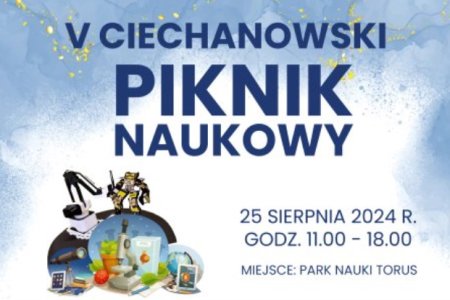 V Ciechanowski Piknik Naukowy